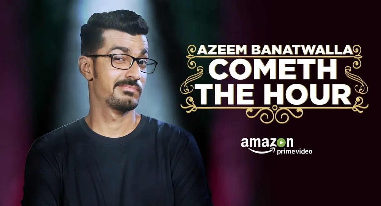 Azeem Banatwalla: Cometh The Hour