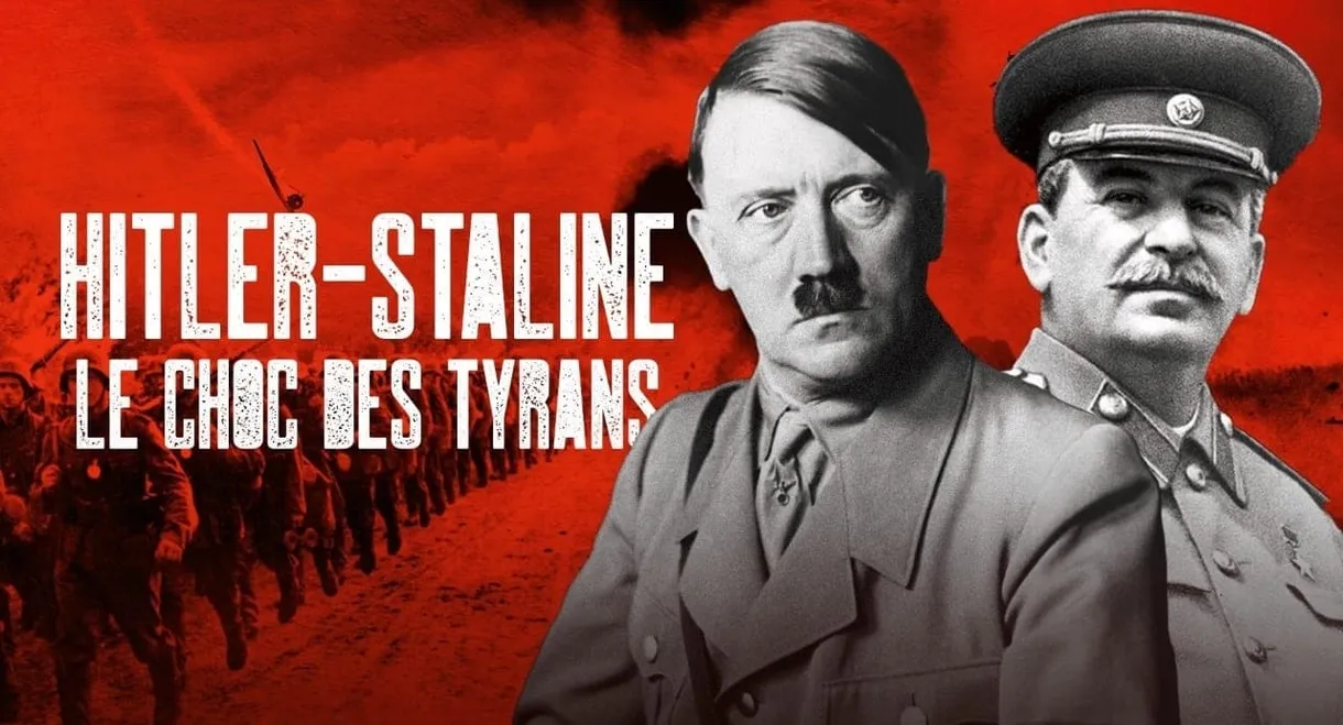 Hitler Staline, le choc des tyrans