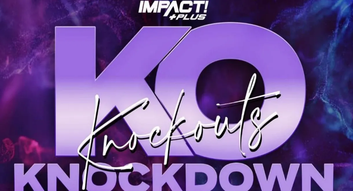 IMPACT! Plus: Knockouts Knockdown 2021