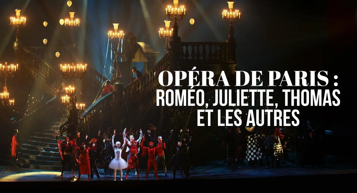 Opéra de Paris : Roméo, Juliette, Thomas et les autres