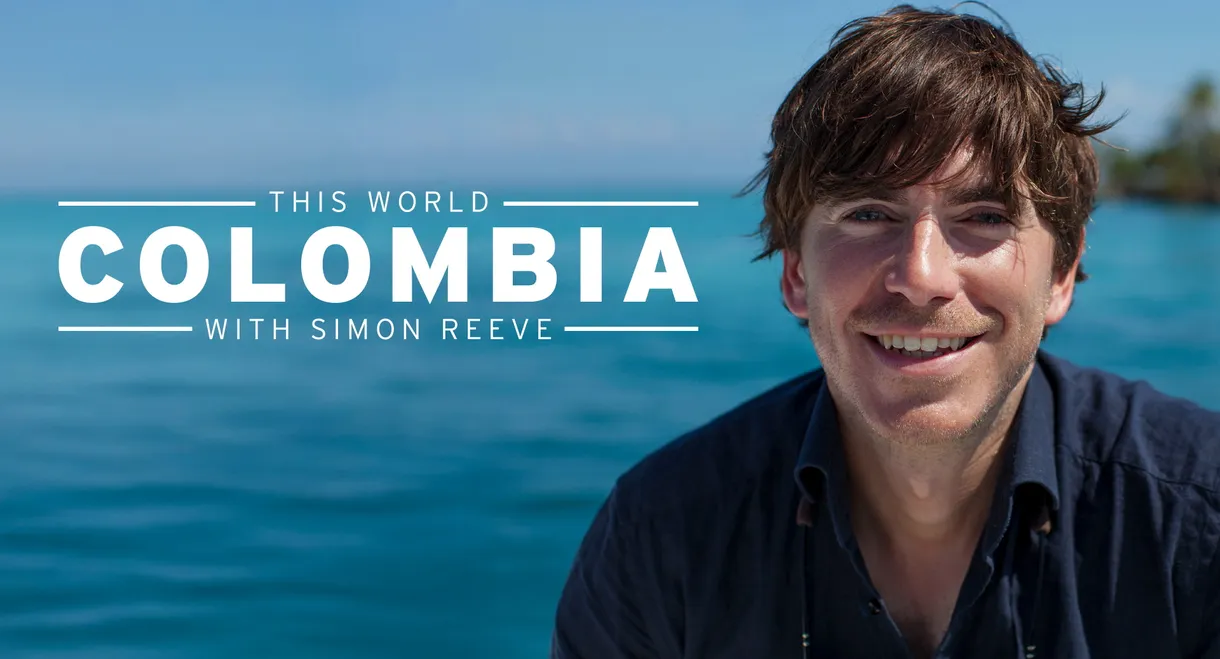 Colombia with Simon Reeve