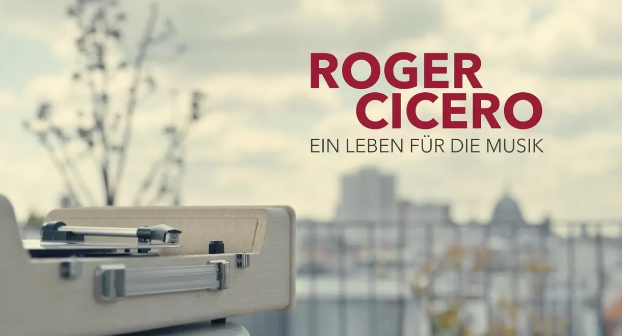 Roger Cicero - Ein Leben für die Musik