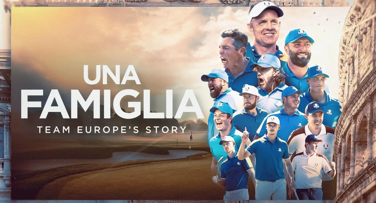 Una Famiglia | Team Europe's Story