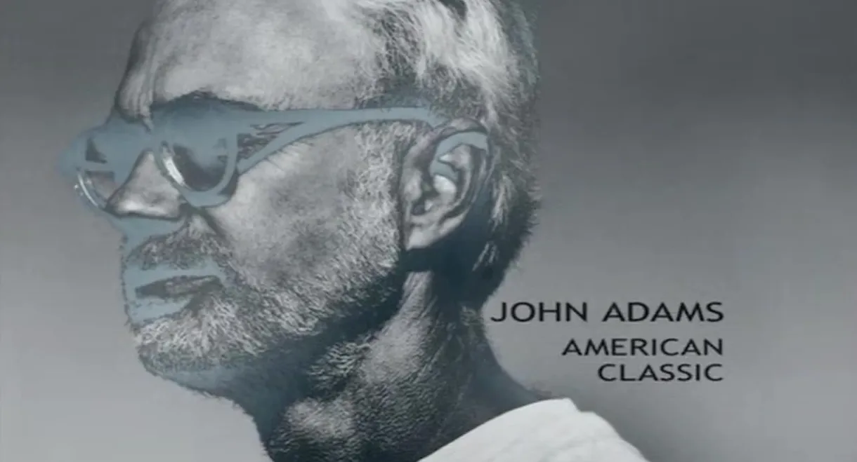 John Adams: A Portrait and A Concert of Modern American Music