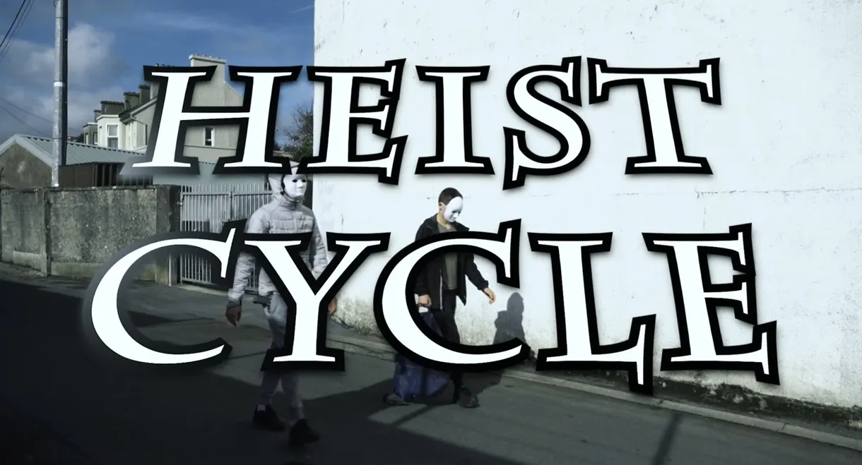 Heist Cycle