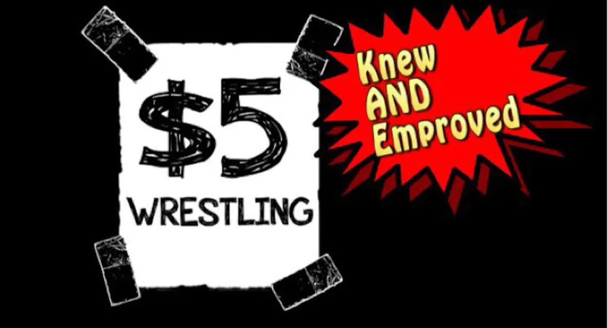 $5 Wrestling: Knew & Emproved