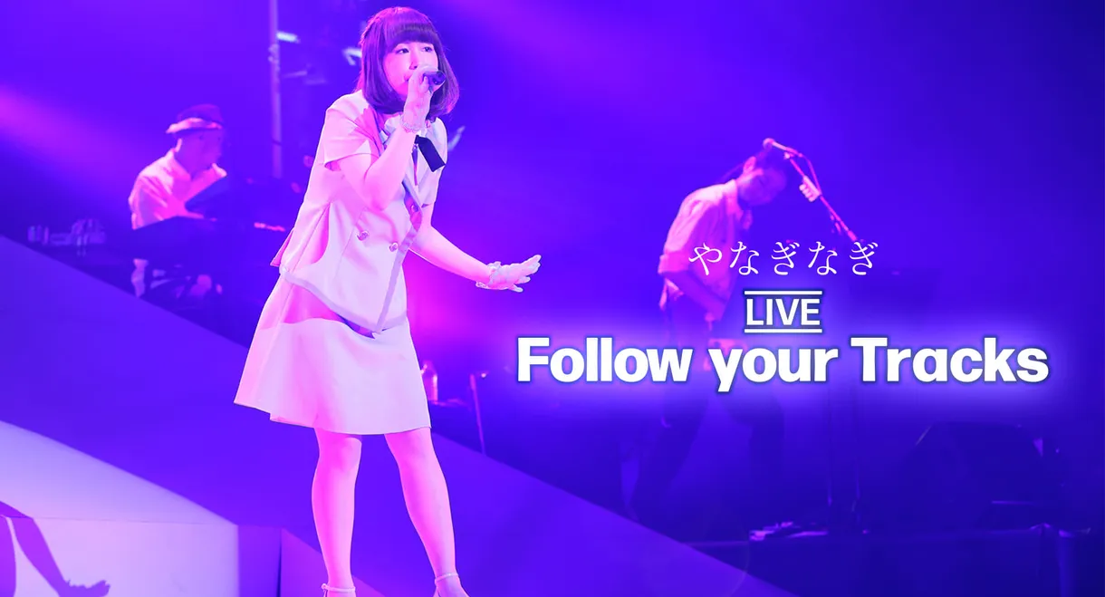 Nagi Yanagi LIVE TOUR 2016 "Follow your Tracks"