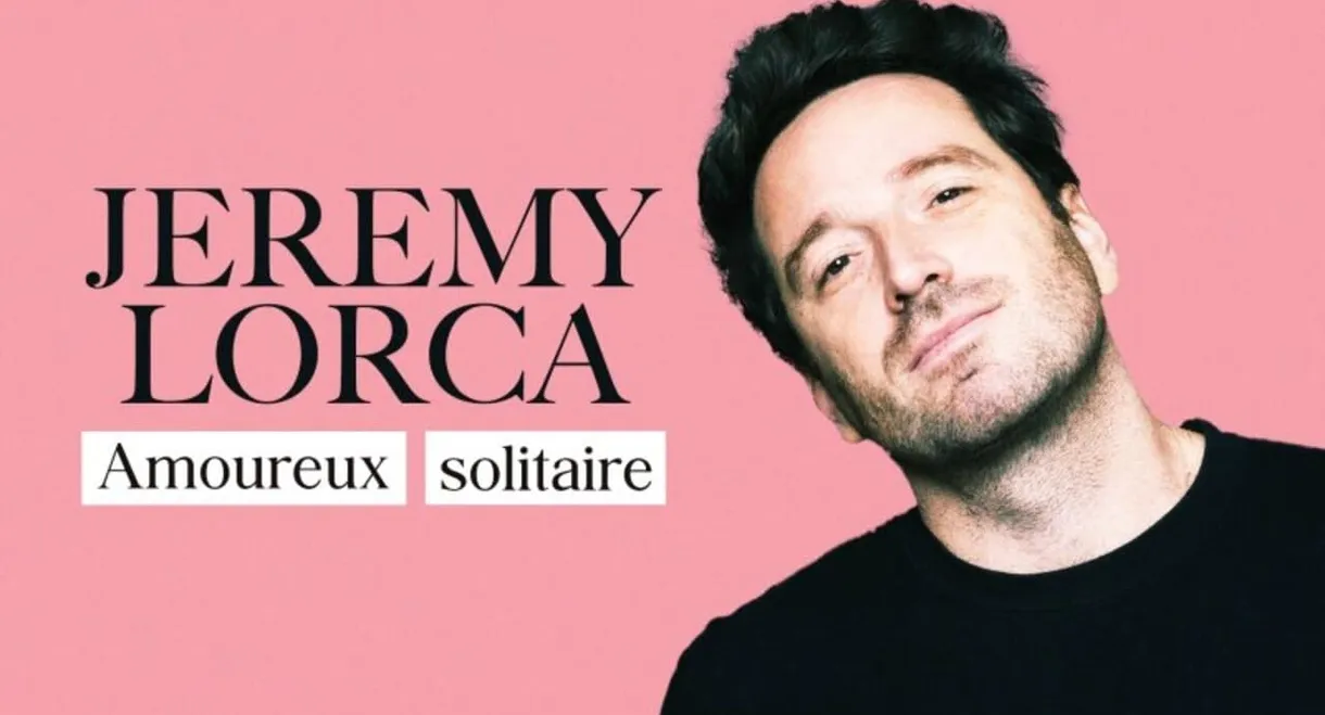 Jérémy Lorca - Amoureux solitaire