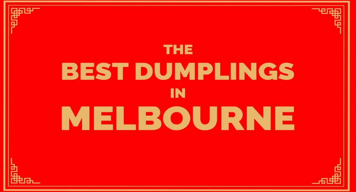 The Best Dumplings in Melbourne