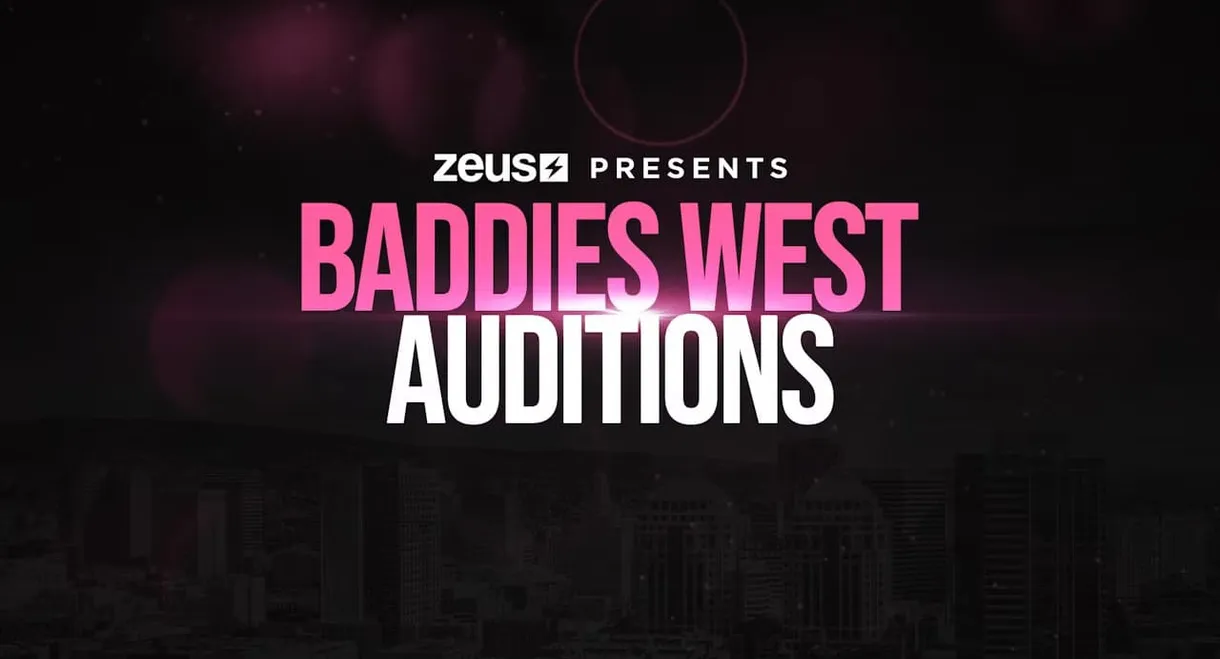 Baddies West Auditions