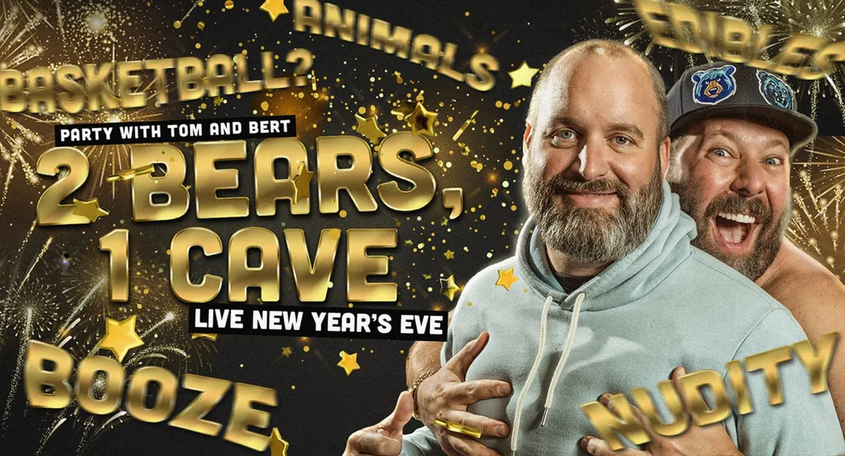 2 Bears 1 Cave: Live New Year's Eve