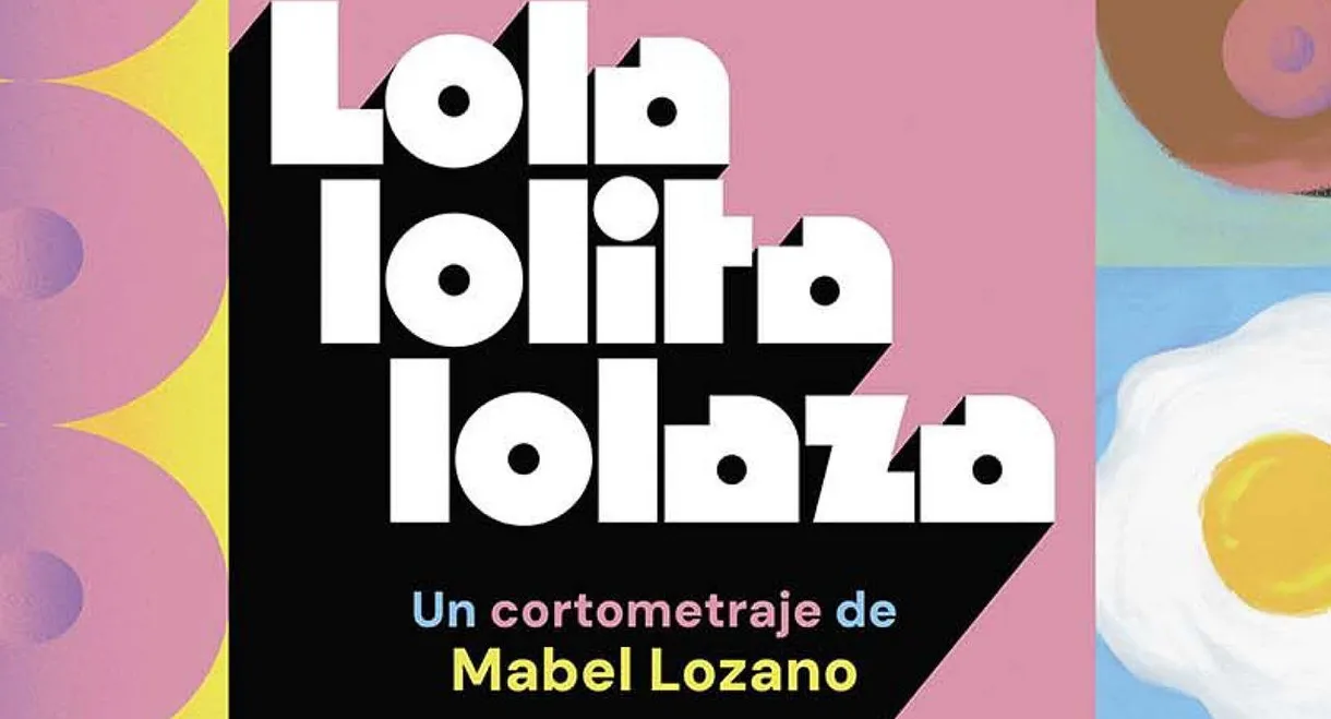 Lola, Lolita, Lolaza