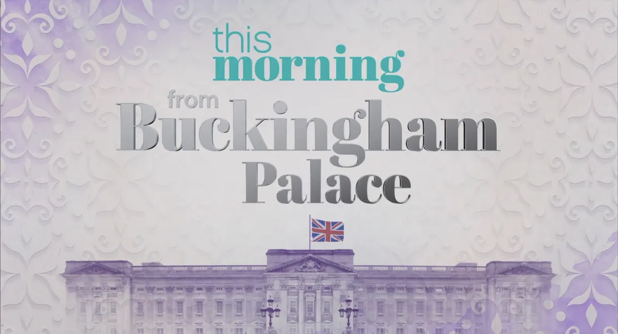 This Morning : From Buckingham Palace