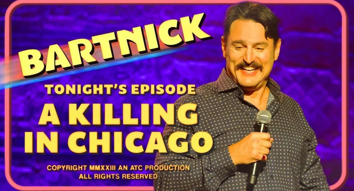 Joe Bartnick: A Killing in Chicago