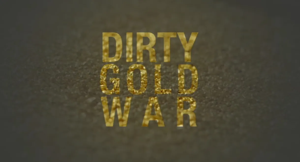 Dirty Gold War
