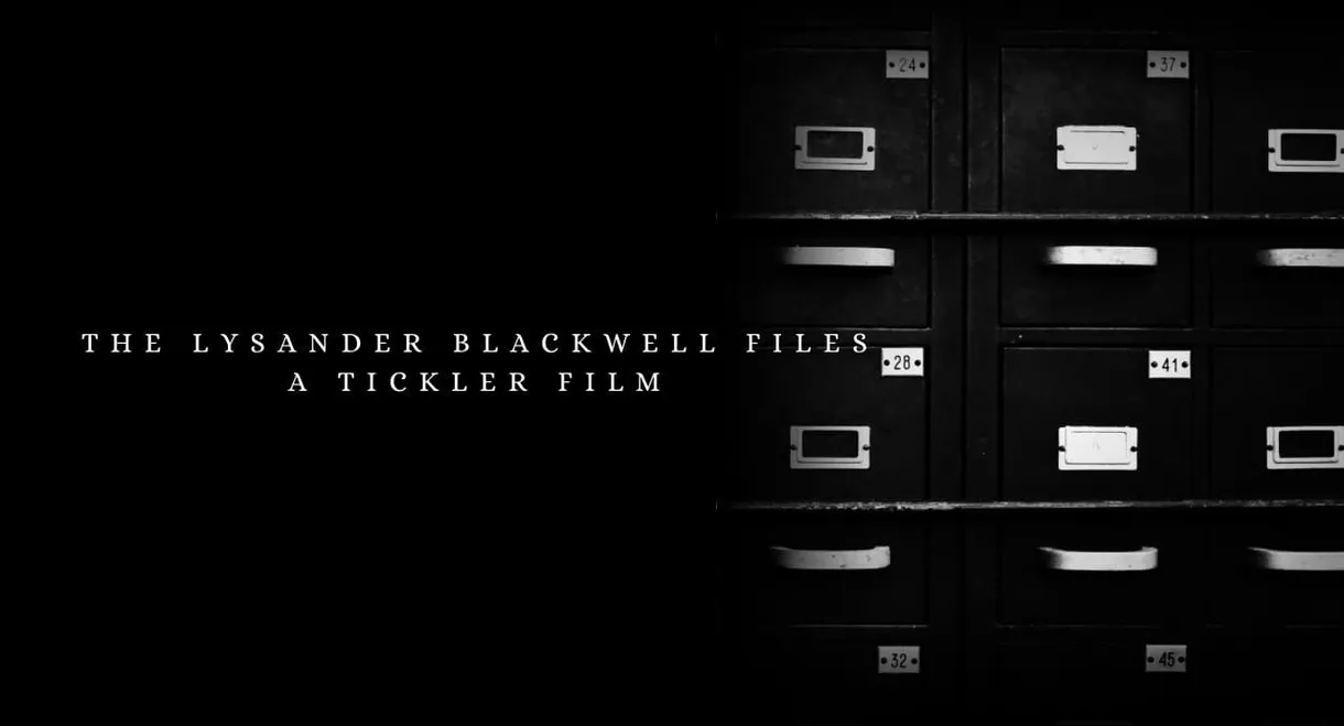 The Lysander Blackwell Files: A Tickler Film