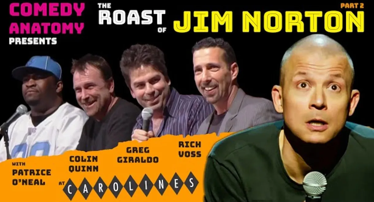 Comedy Anatomy Presents: The Jim Norton Roast