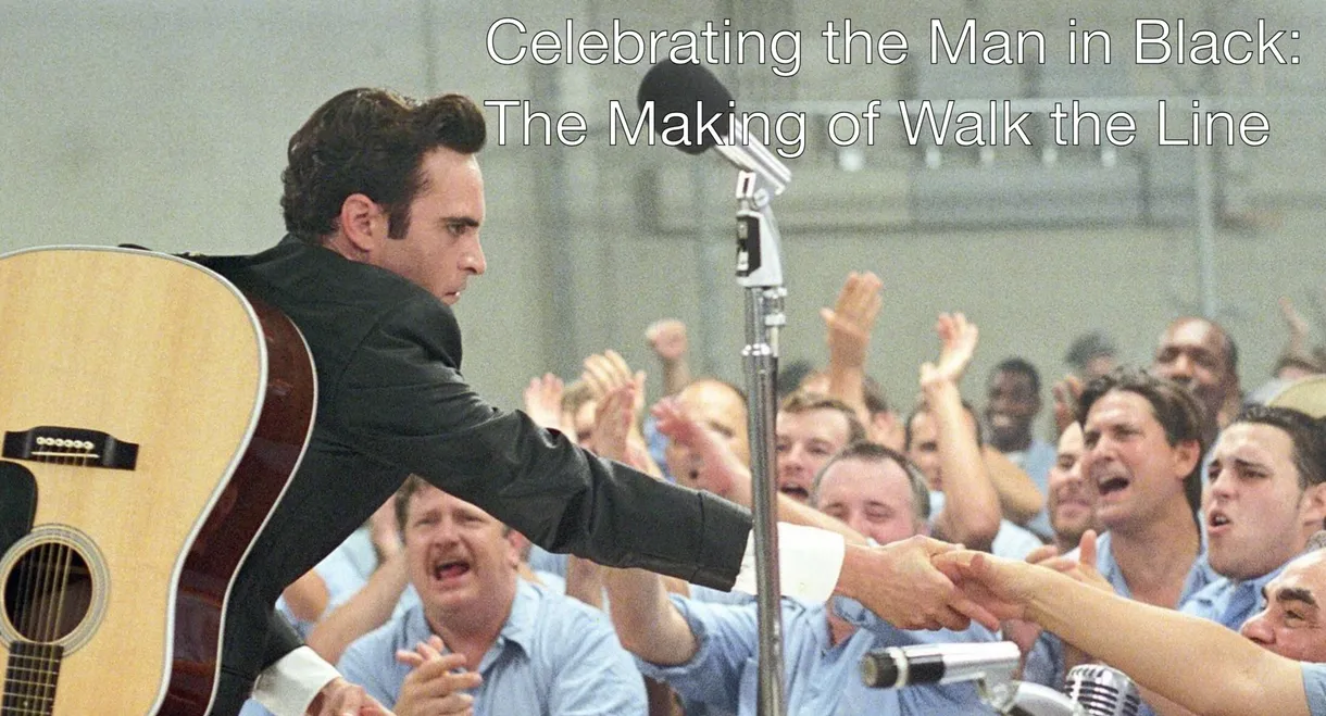 Celebrating the Man in Black: The Making of Walk the Line