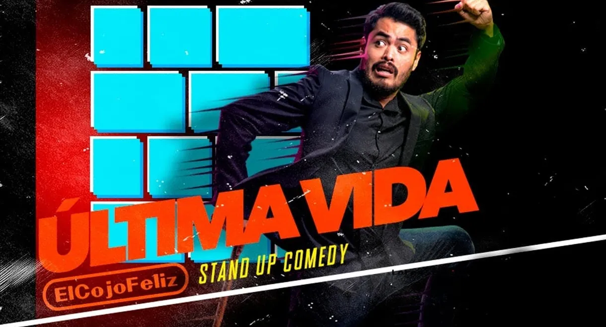 Última Vida: Especial de Stand Up Comedy En Vivo desde Chimalhuacán