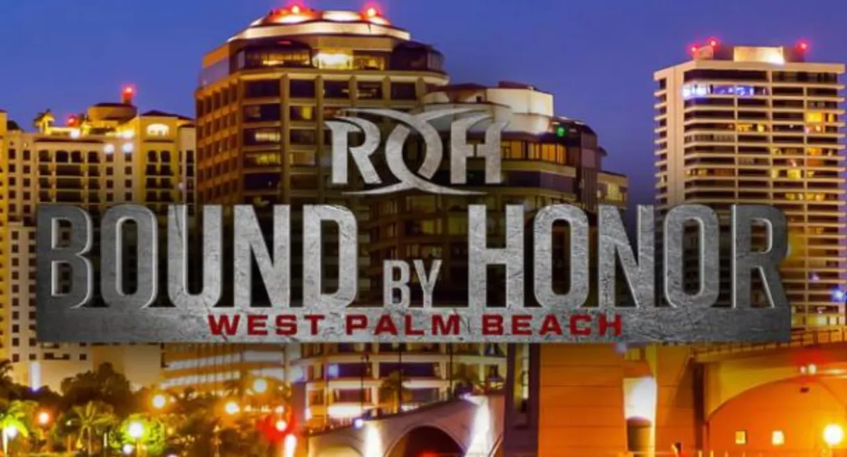 ROH: Bound By Honor - West Palm Beach