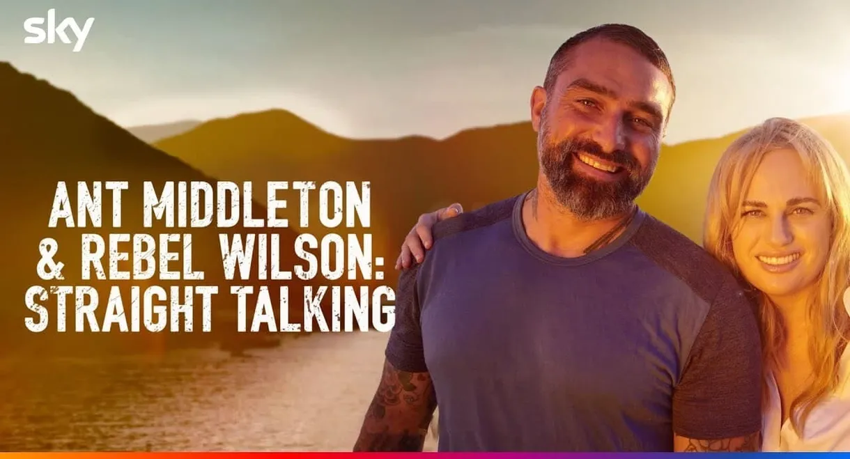 Ant Middleton & Rebel Wilson: Straight Talking