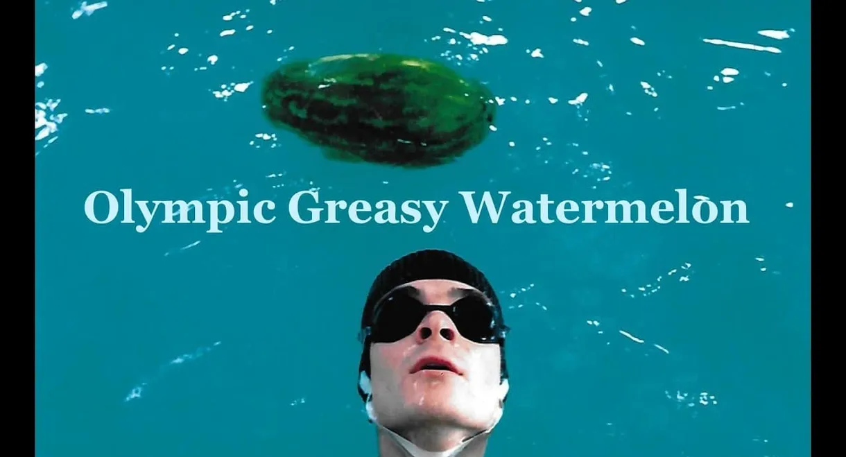 Olympic Greasy Watermelon