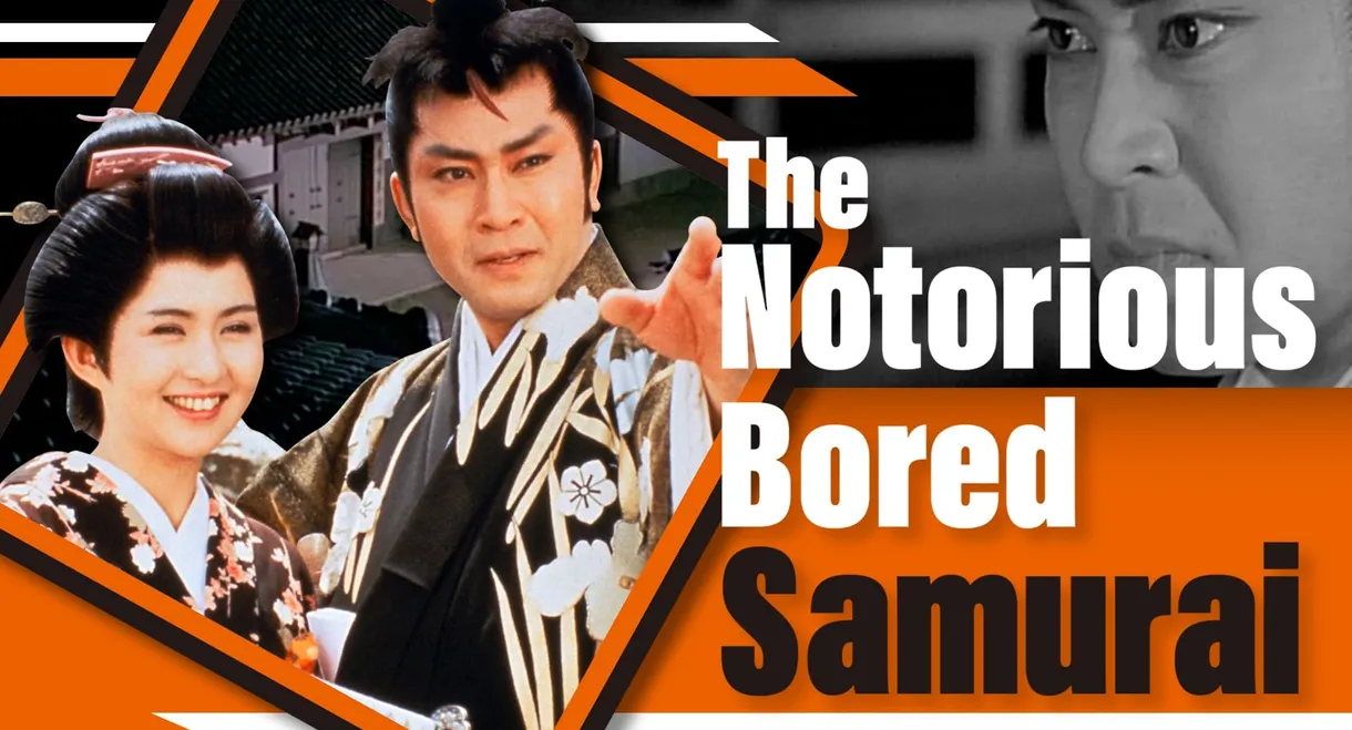 The Notorious Bored Samurai