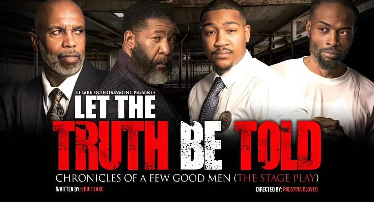 Let The Truth Be Told: Chronicles of a Few Good Men