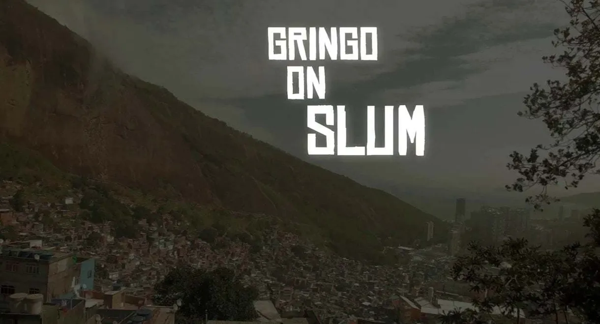 Gringo on the Slum