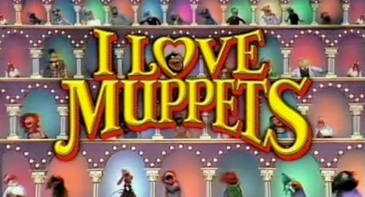 I Love Muppets