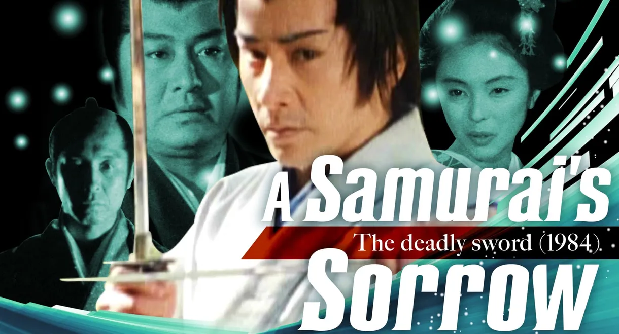 A Samurai's Sorrow: The Deadly Sword