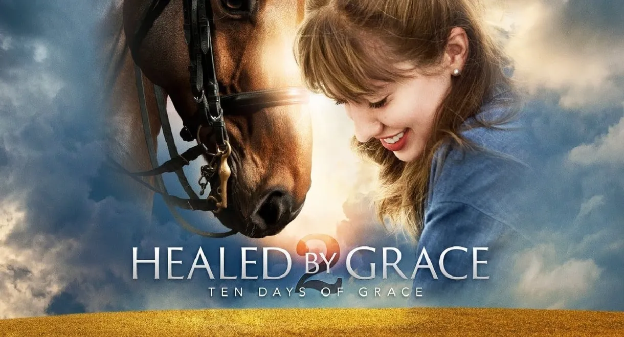 Healed by Grace 2 : Ten Days of Grace