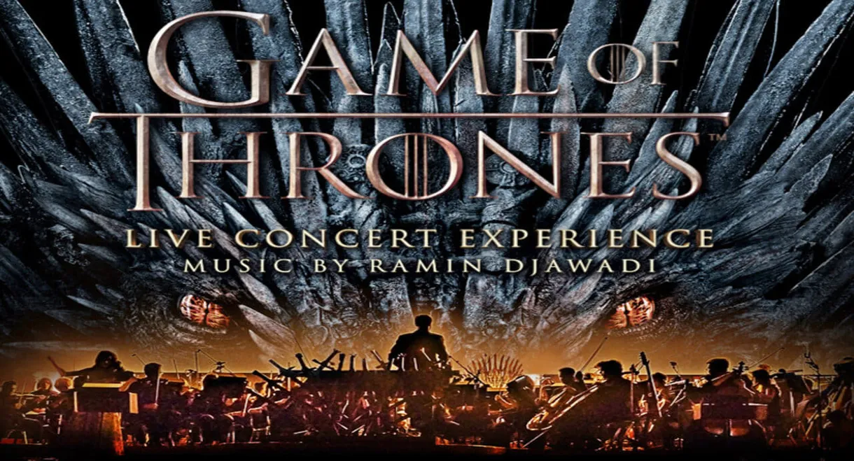 Game of Thrones Live Concert Experience 2018