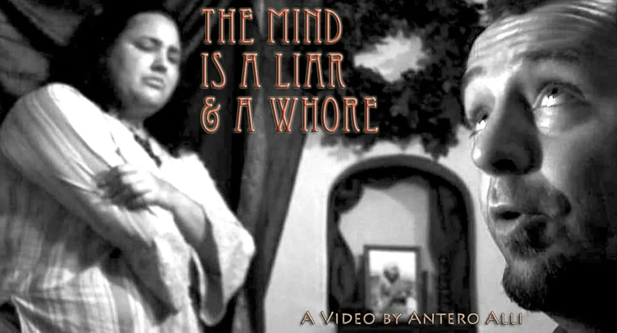 The Mind Is a Liar and a Whore