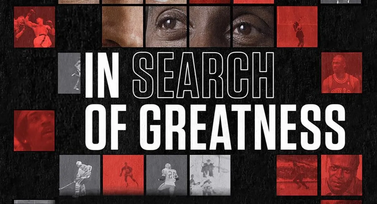 In Search of Greatness
