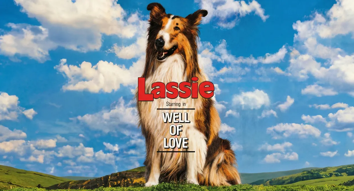 Lassie: Well of Love