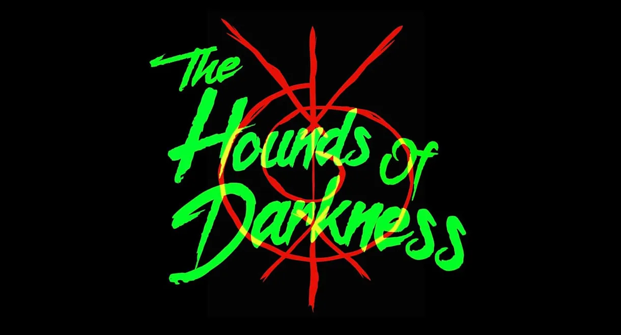 The Hounds of Darkness