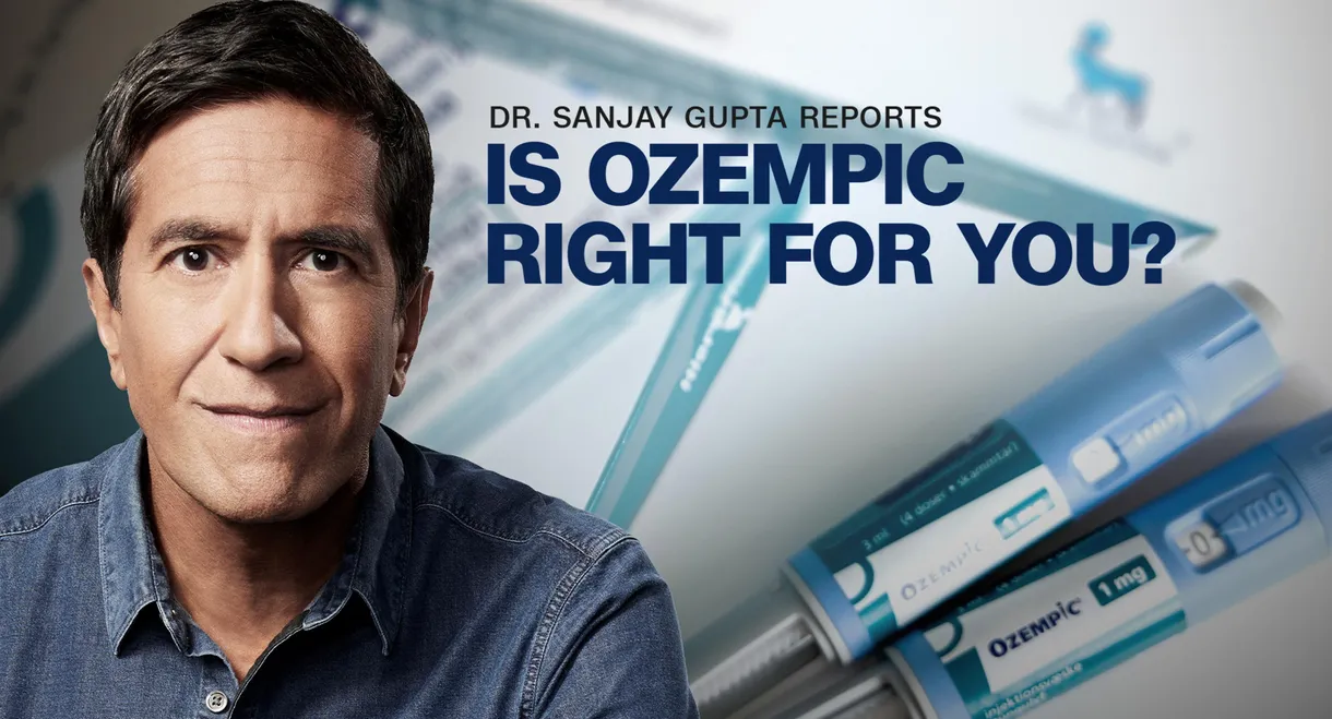 Dr. Sanjay Gupta Reports: Is Ozempic Right for You?