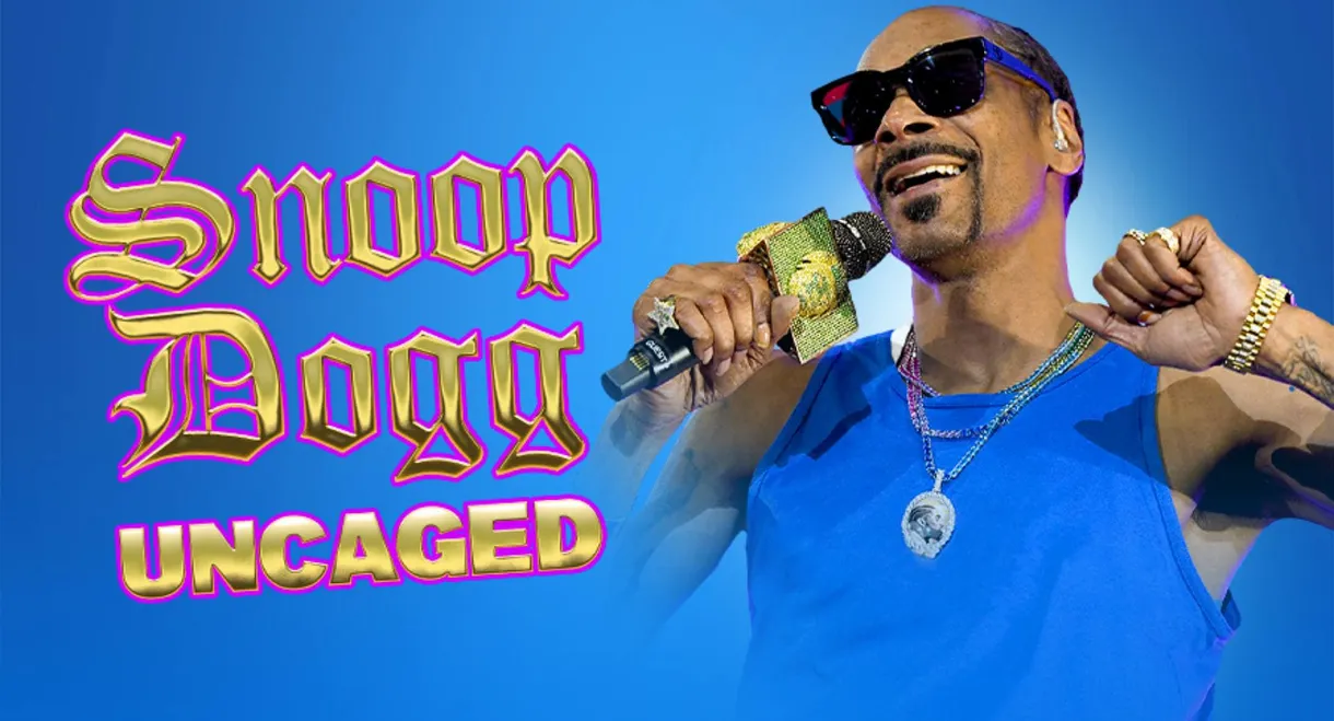 Snoop Dogg: Uncaged