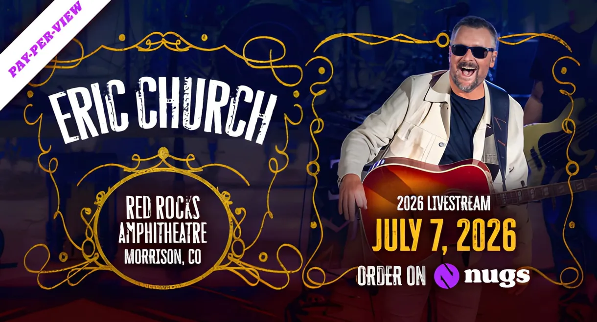 Eric Church - Live at Red Rocks Amphitheatre 7-07-2026