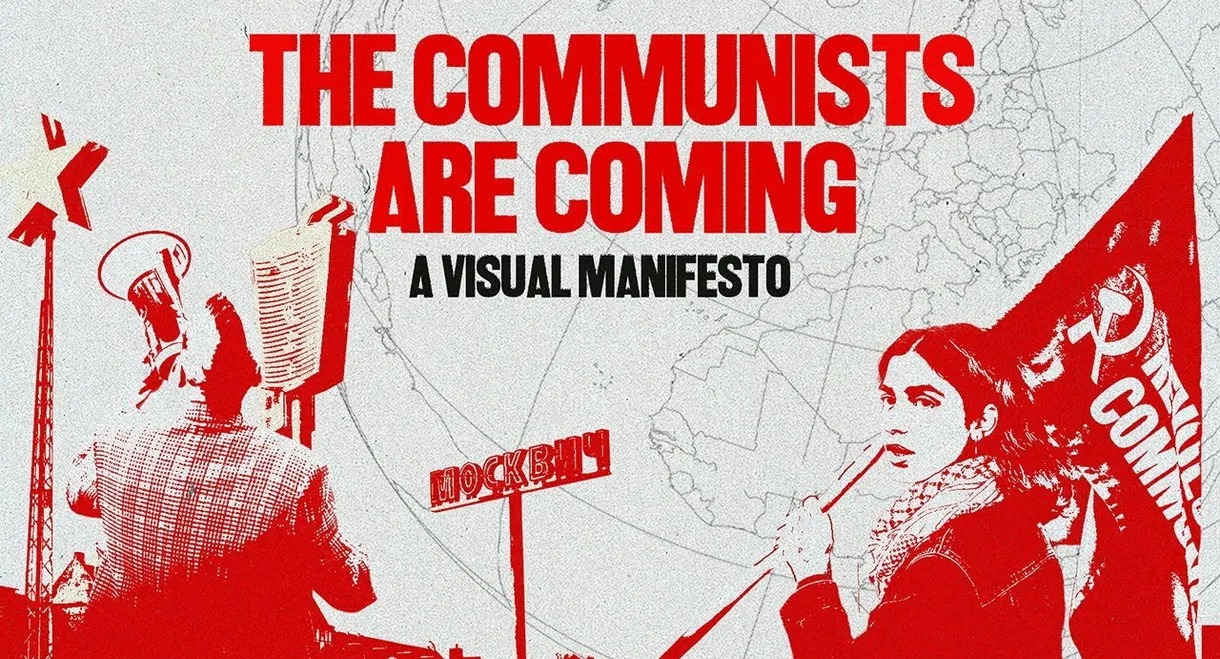 The Communists are Coming - A Visual Manifesto