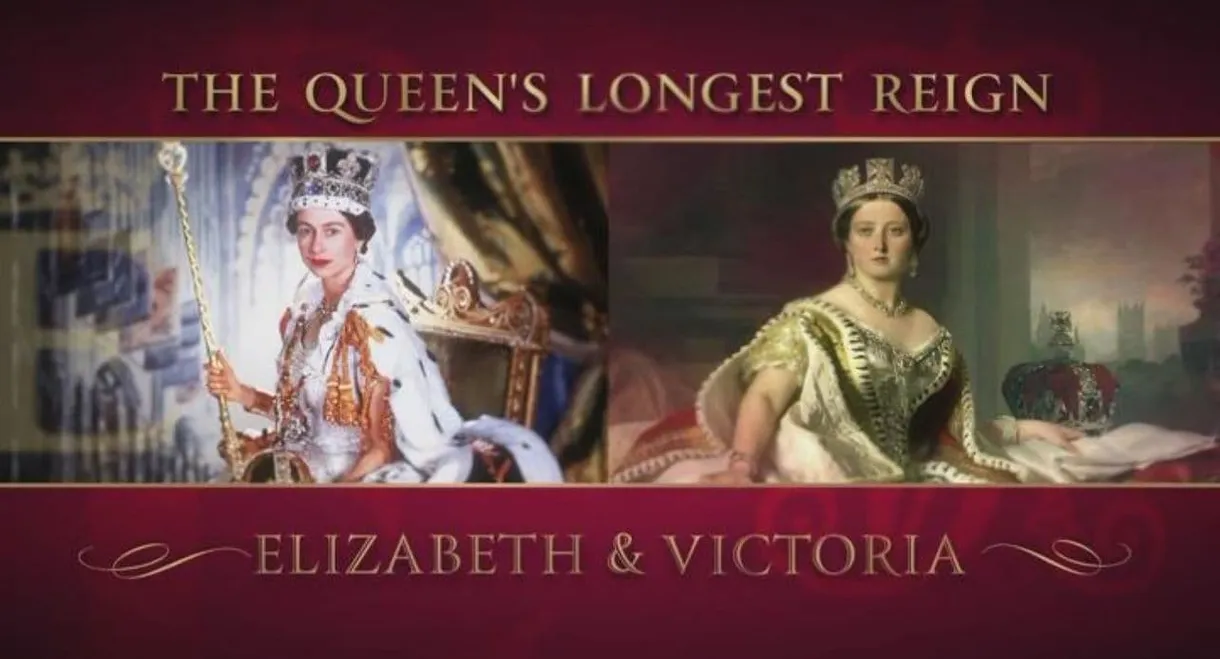 The Queen's Longest Reign: Elizabeth & Victoria