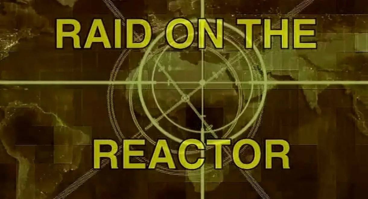 Raid On the Reactor