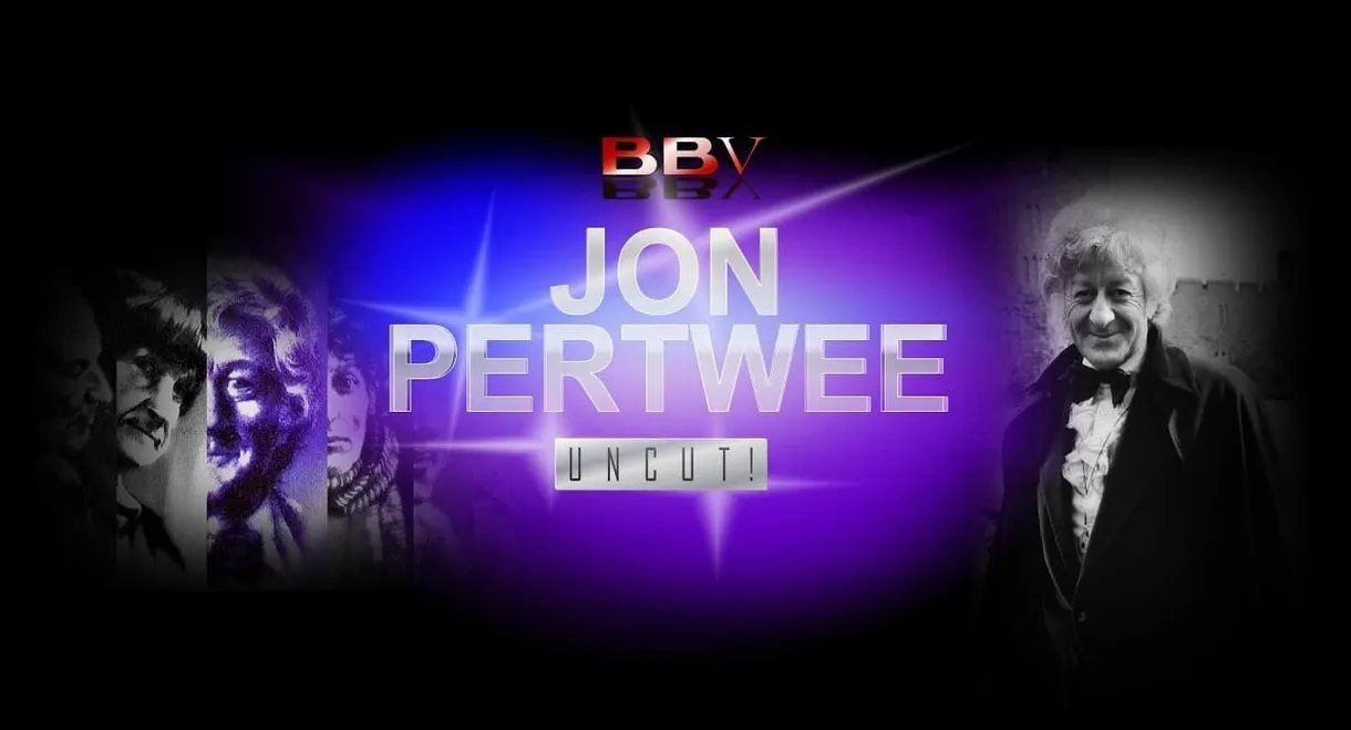Jon Pertwee: Uncut!