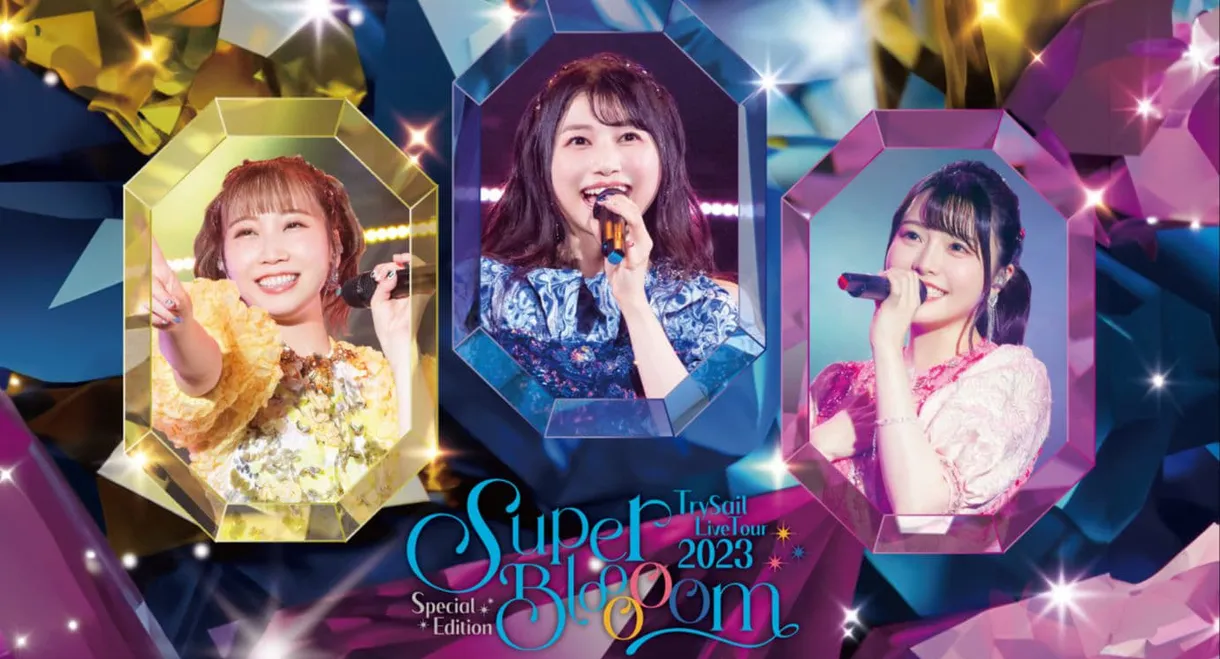 TrySail Live Tour 2023 Special Edition "SuperBlooooom"