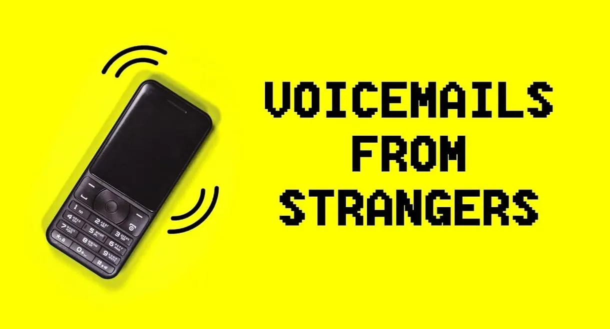Voicemails From Strangers: 2021
