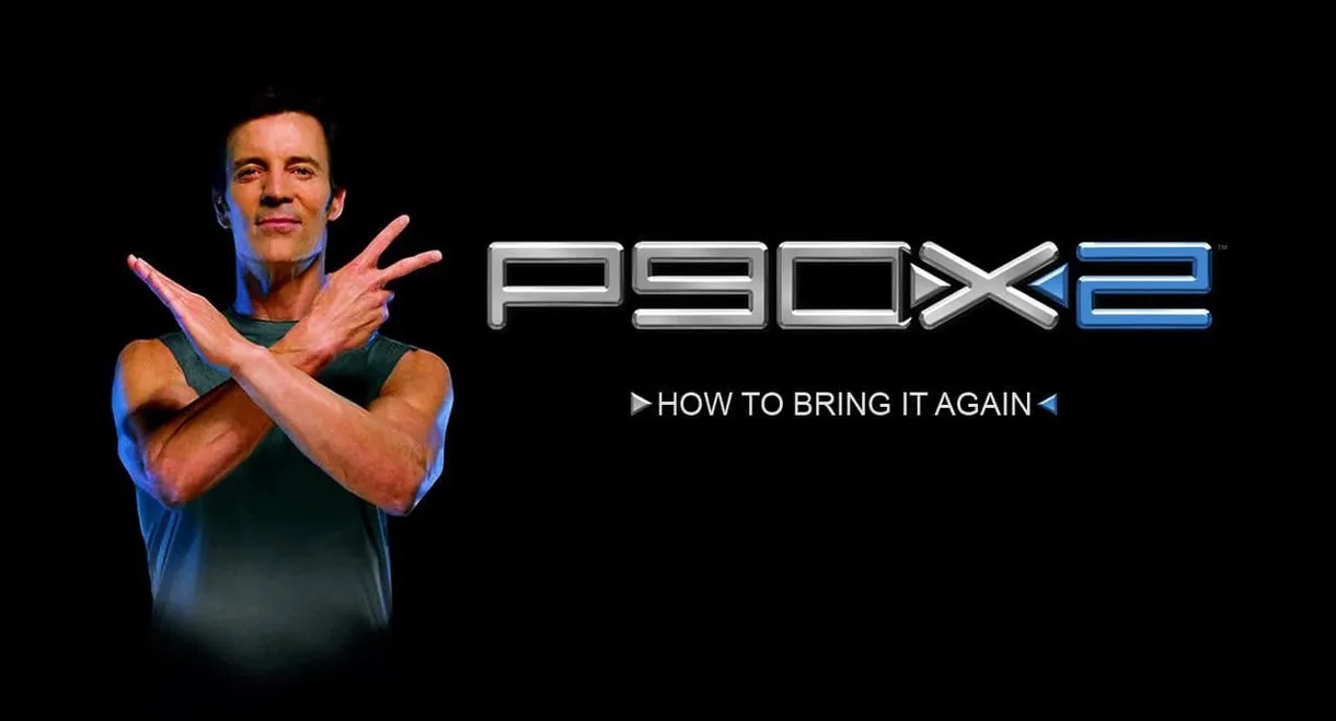 P90X2 - How to Bring It Again!