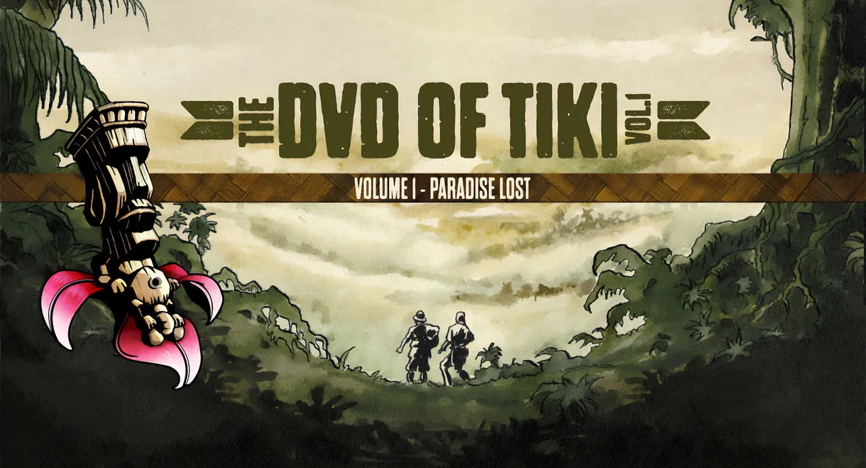 The DVD of Tiki Vol. 1 - Paradise Lost