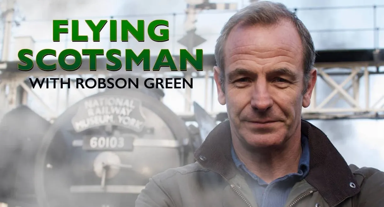 Flying Scotsman with Robson Green