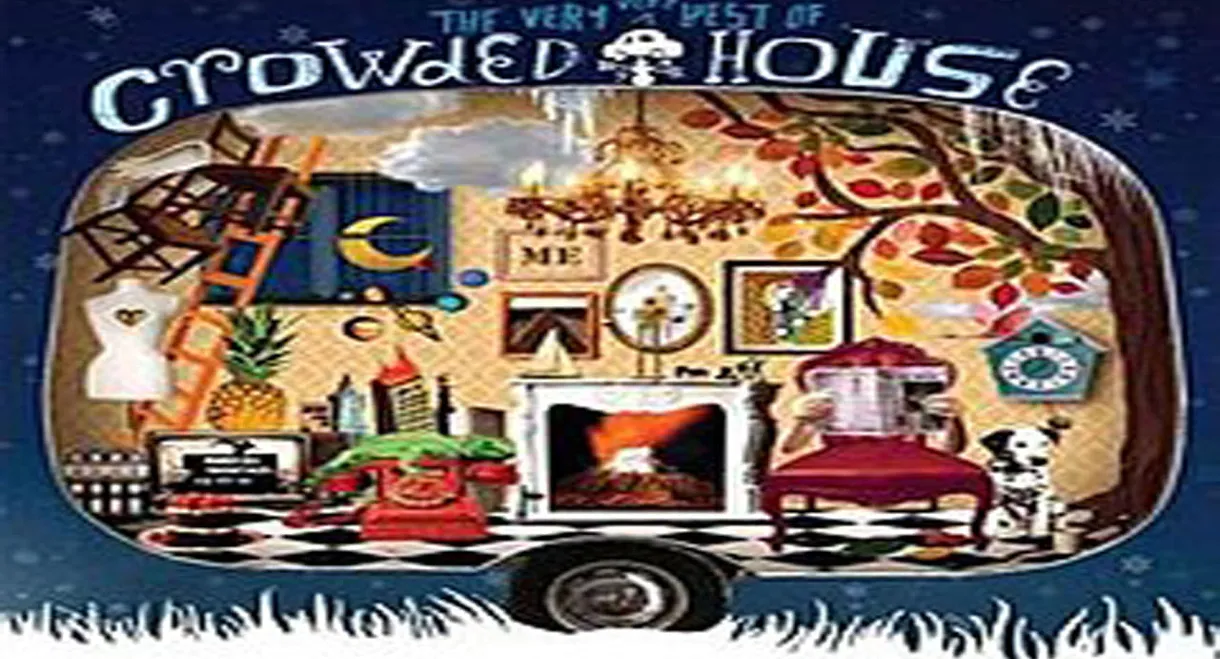 Crowded House: The Very Very Best of Crowded House